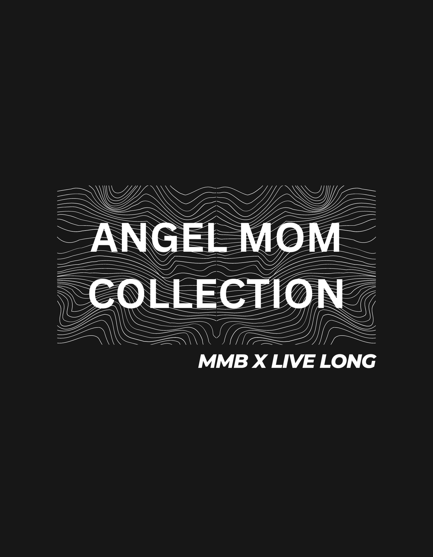 MMB X LL Angel Mom Collection