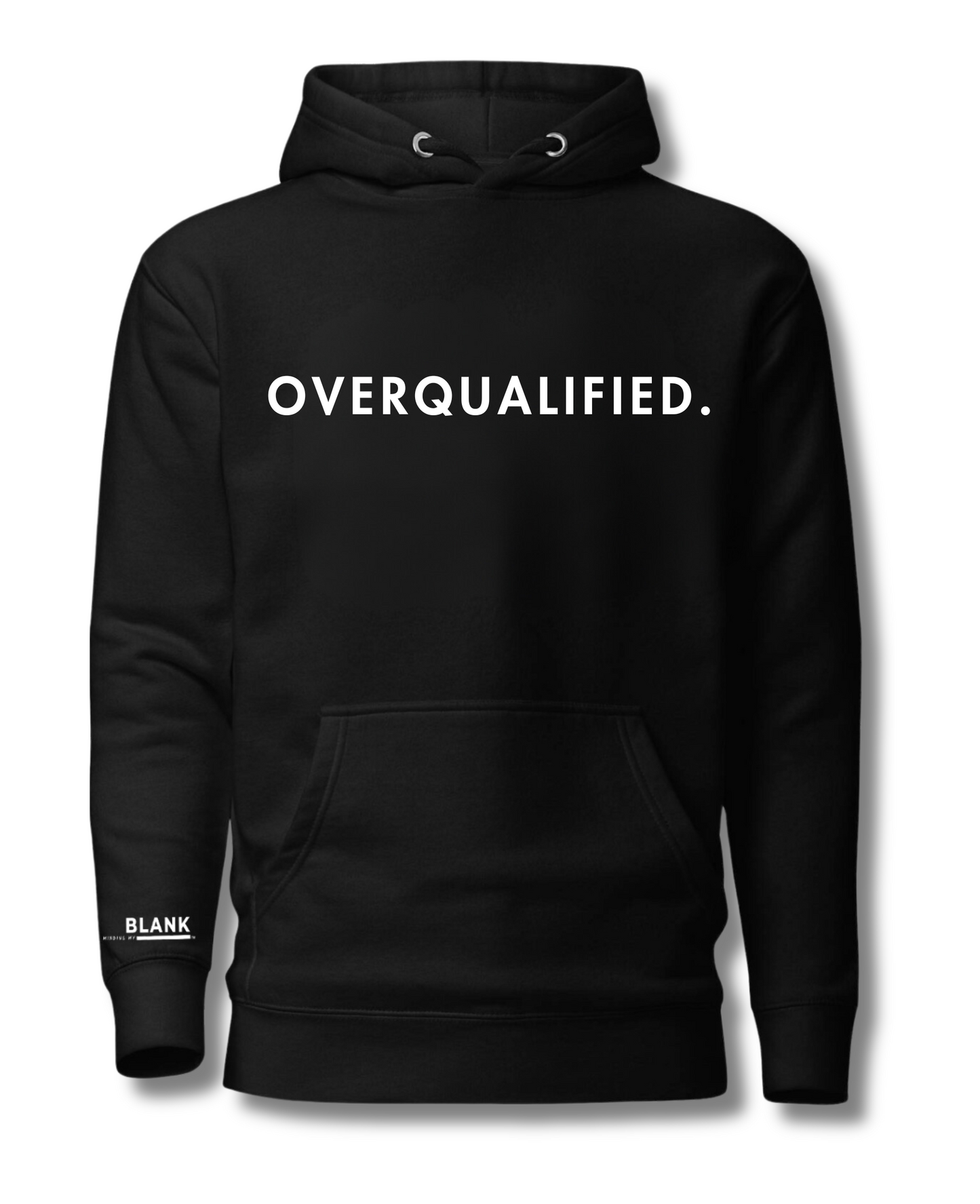 OVERQUALIFIED HOODIE