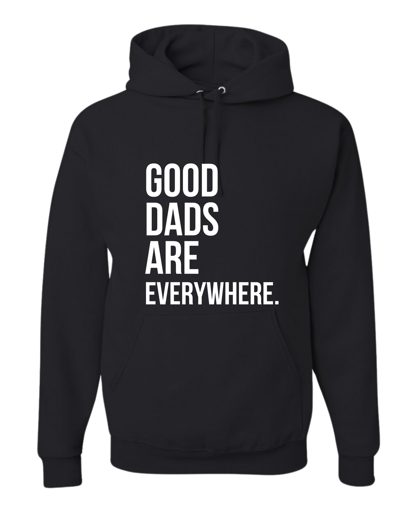 Good Dads Are Everywhere Hoodie